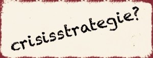 Crisisstrategie?